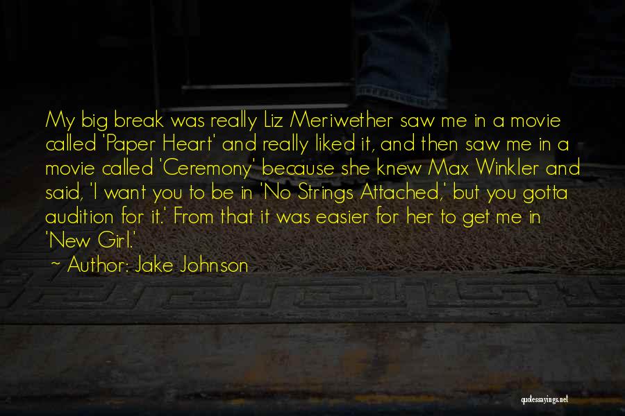 Jake Johnson Quotes 618088