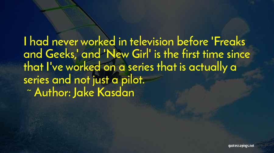 Jake Kasdan Quotes 520683