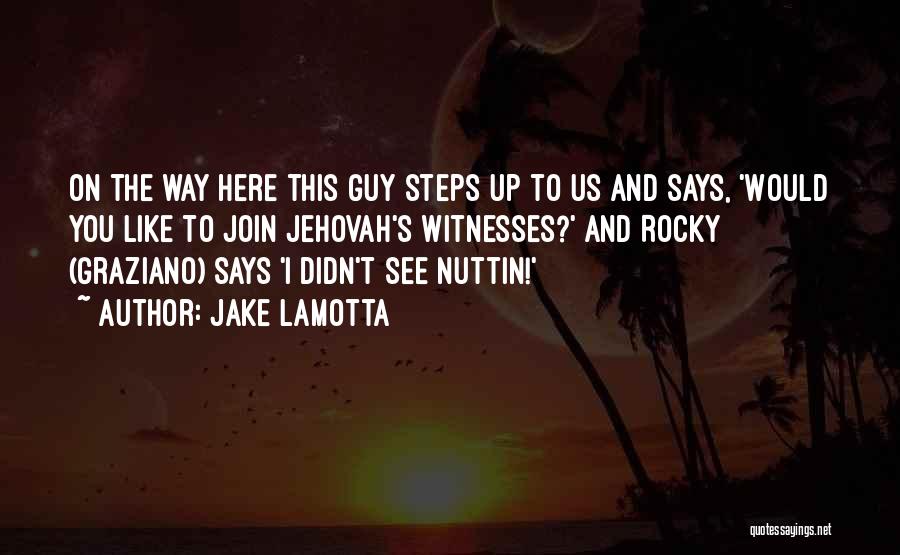 Jake Lamotta Boxing Quotes By Jake LaMotta