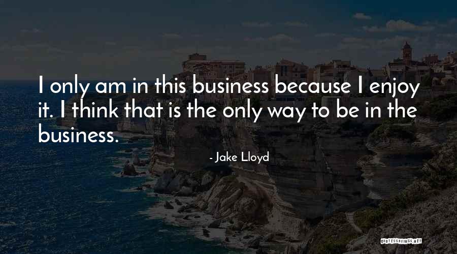 Jake Lloyd Quotes 683553