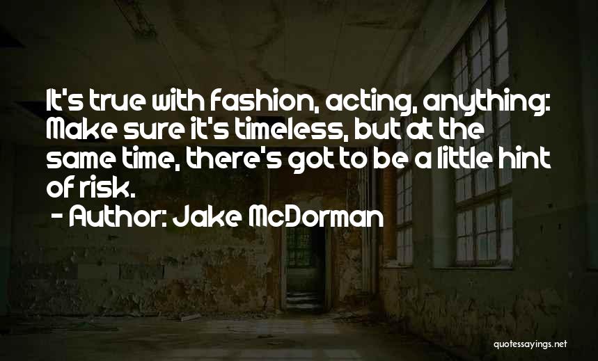 Jake McDorman Quotes 2116576