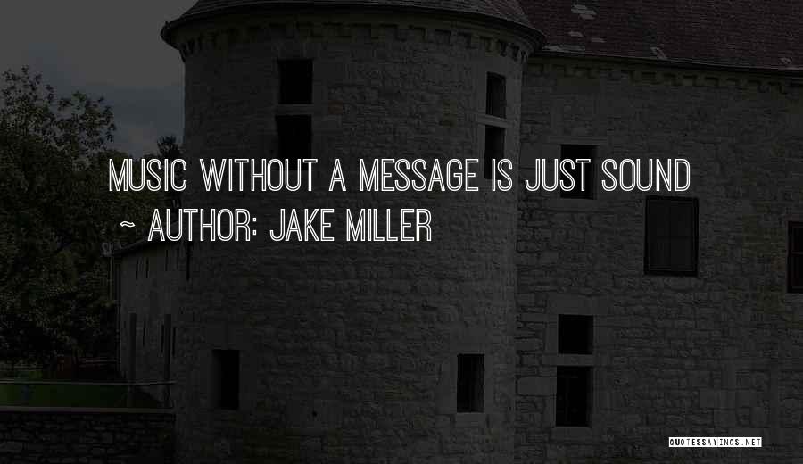 Jake Miller Quotes 1571931