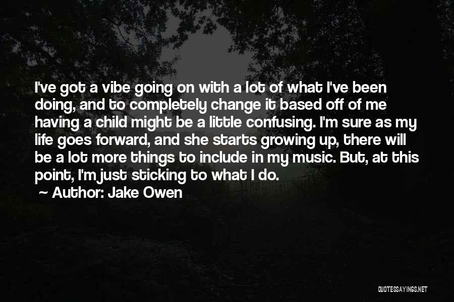 Jake Owen Quotes 379576