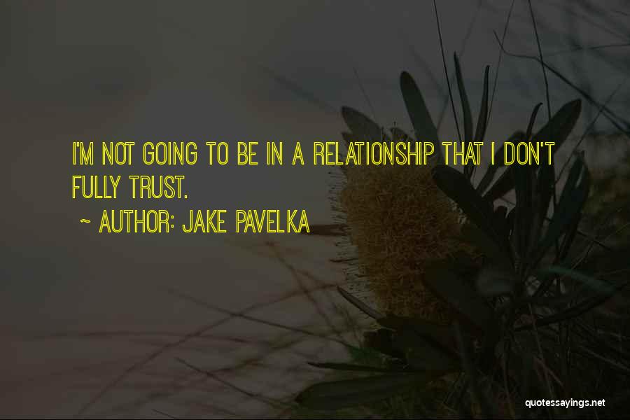 Jake Pavelka Quotes 1787214