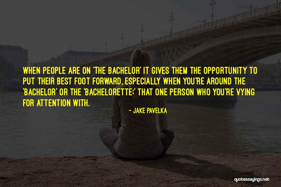 Jake Pavelka Quotes 2121894 Jake Pavelka Quotes 2121894
