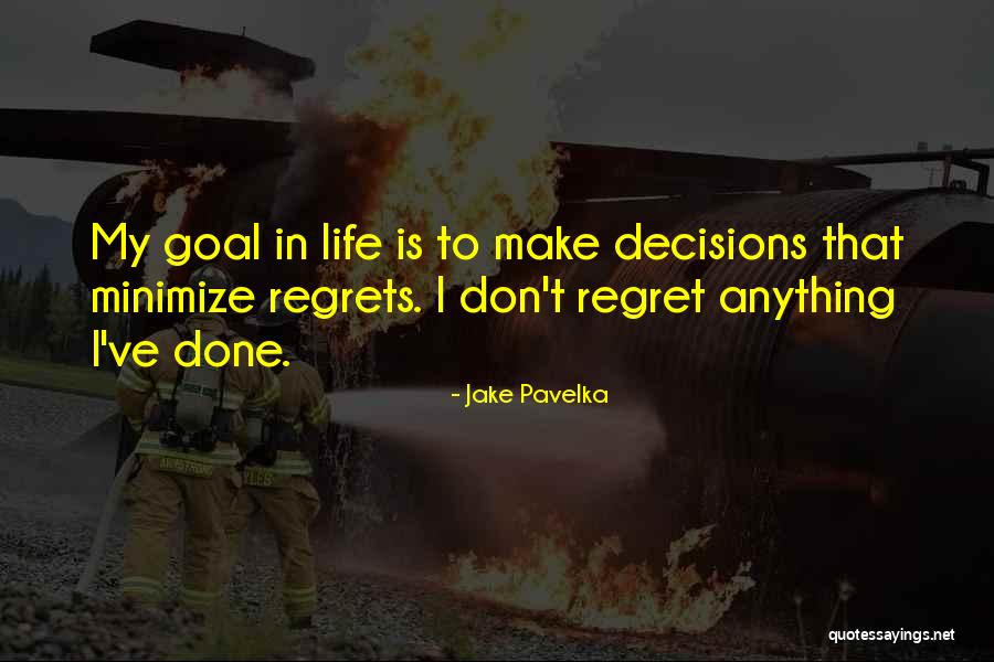 Jake Pavelka Quotes 2141084