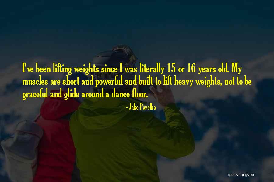 Jake Pavelka Quotes 400694