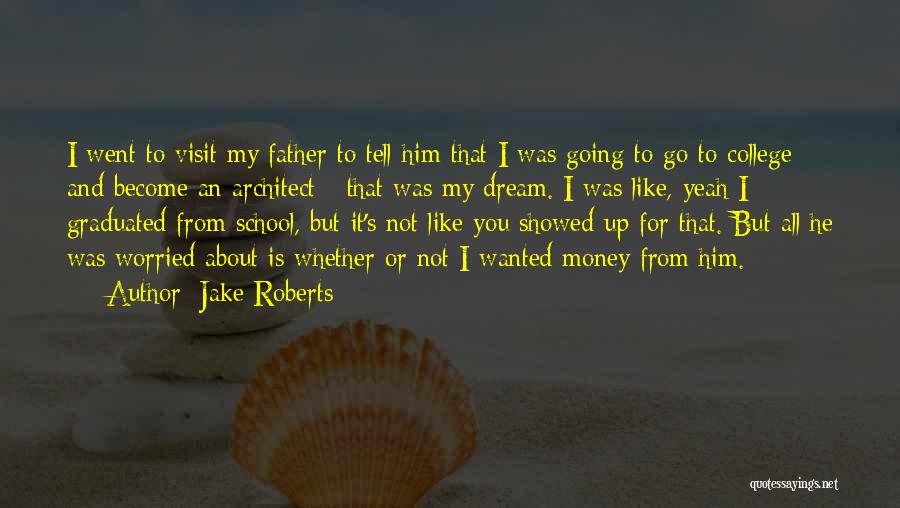 Jake Roberts Quotes 378113