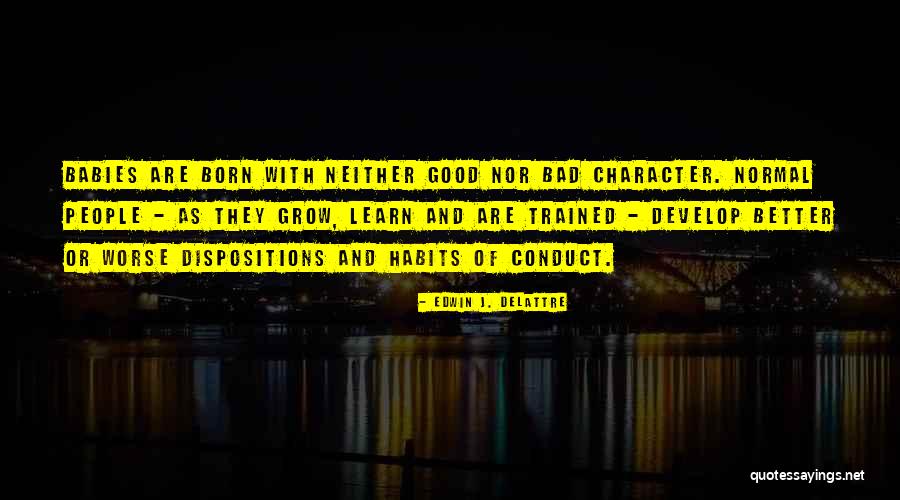Jake Rosati Quotes By Edwin J. Delattre Jake Rosati Quotes By Edwin J. Delattre