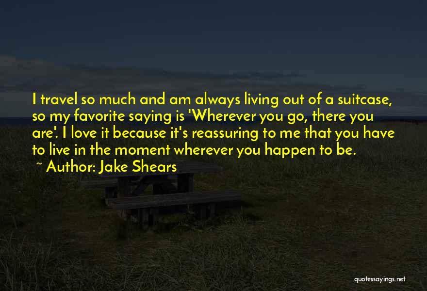 Jake Shears Quotes 1331415