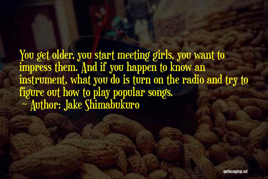 Jake Shimabukuro Quotes 2190397