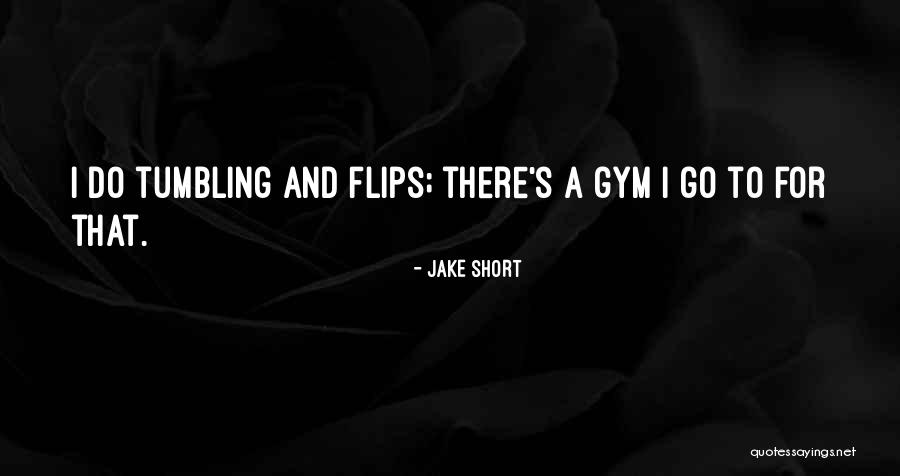 Jake Short Quotes 1625479 Jake Short Quotes 1625479