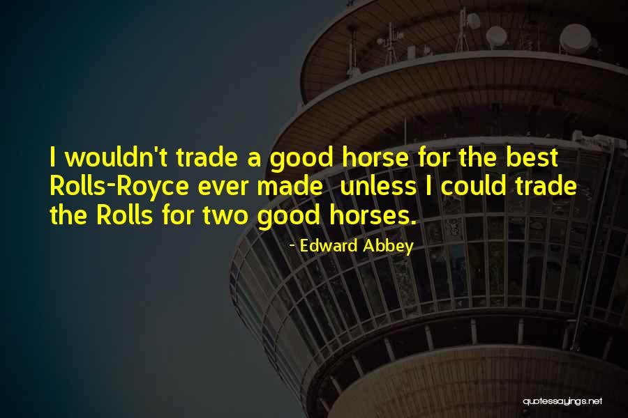 Jake Slater Quotes By Edward Abbey Jake Slater Quotes By Edward Abbey