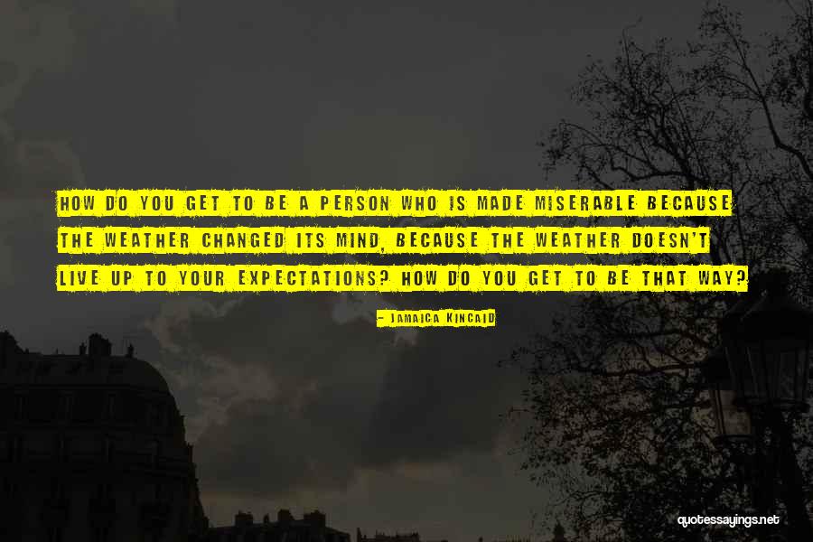 Jake Slicker Quotes By Jamaica Kincaid Jake Slicker Quotes By Jamaica Kincaid