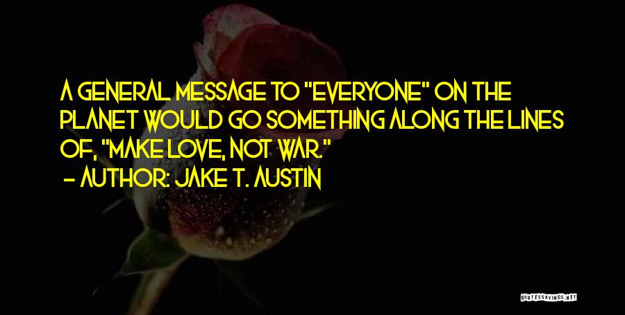 Jake T. Austin Quotes 1099814