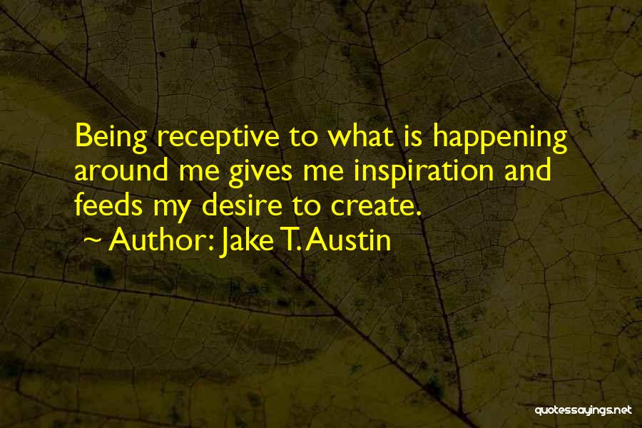 Jake T. Austin Quotes 1170638