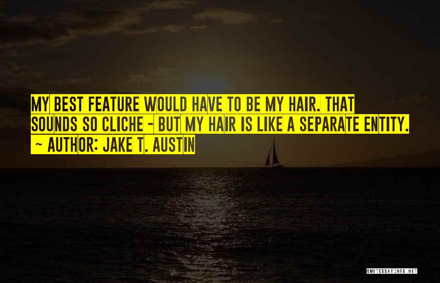 Jake T. Austin Quotes 1555646