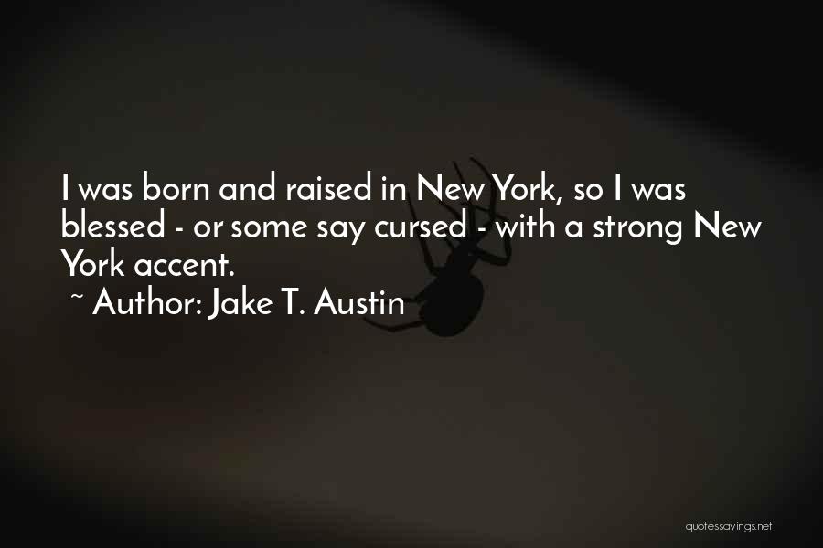 Jake T. Austin Quotes 1781185