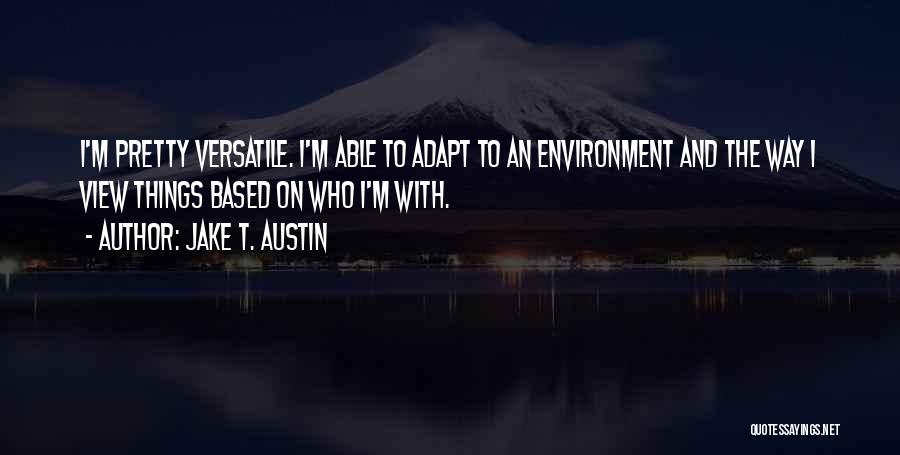 Jake T. Austin Quotes 1808991