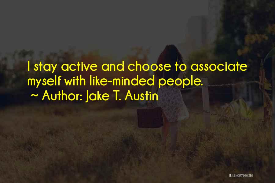 Jake T. Austin Quotes 874248