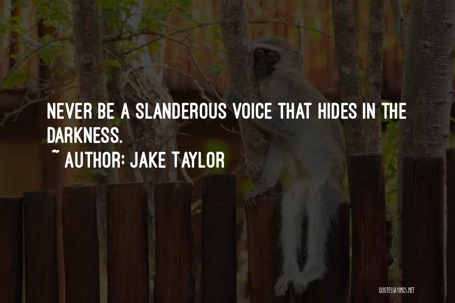 Jake Taylor Quotes 1836218