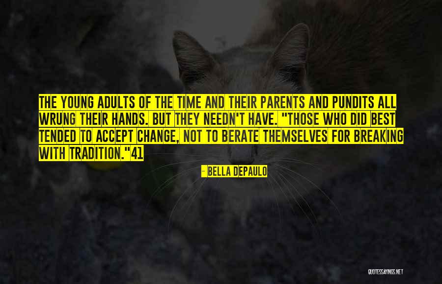 Jakers Great Quotes By Bella DePaulo Jakers Great Quotes By Bella DePaulo