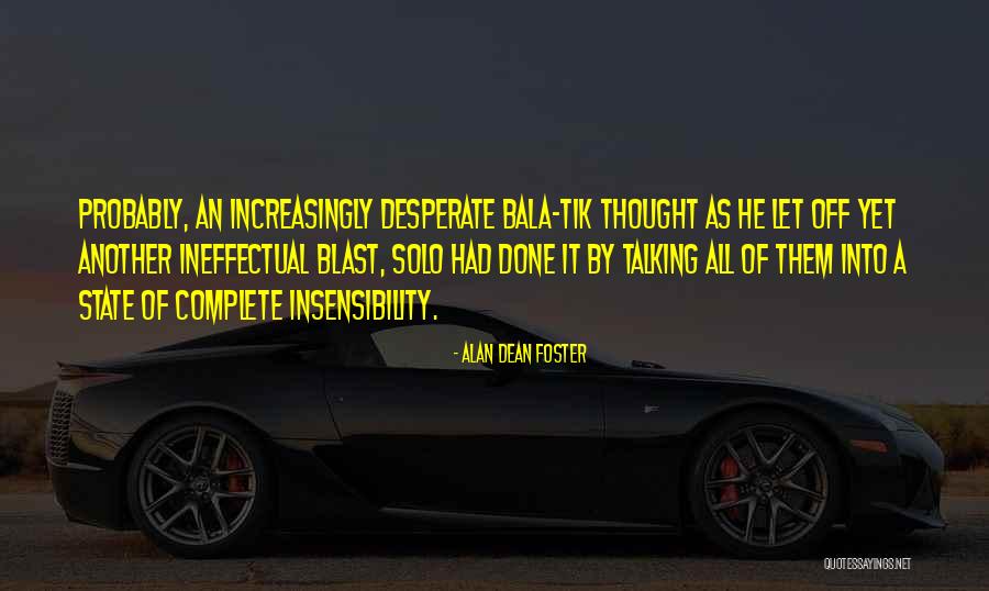 Jakiego Rodzaju Quotes By Alan Dean Foster Jakiego Rodzaju Quotes By Alan Dean Foster