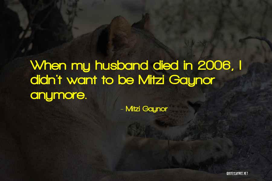 Jakiego Rodzaju Quotes By Mitzi Gaynor Jakiego Rodzaju Quotes By Mitzi Gaynor