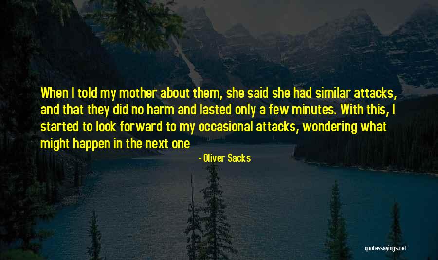 Jakissa Taylor Semple Quotes By Oliver Sacks Jakissa Taylor Semple Quotes By Oliver Sacks