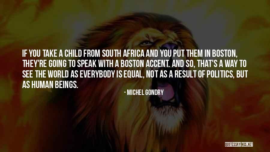 Jakkie Heunis Quotes By Michel Gondry Jakkie Heunis Quotes By Michel Gondry