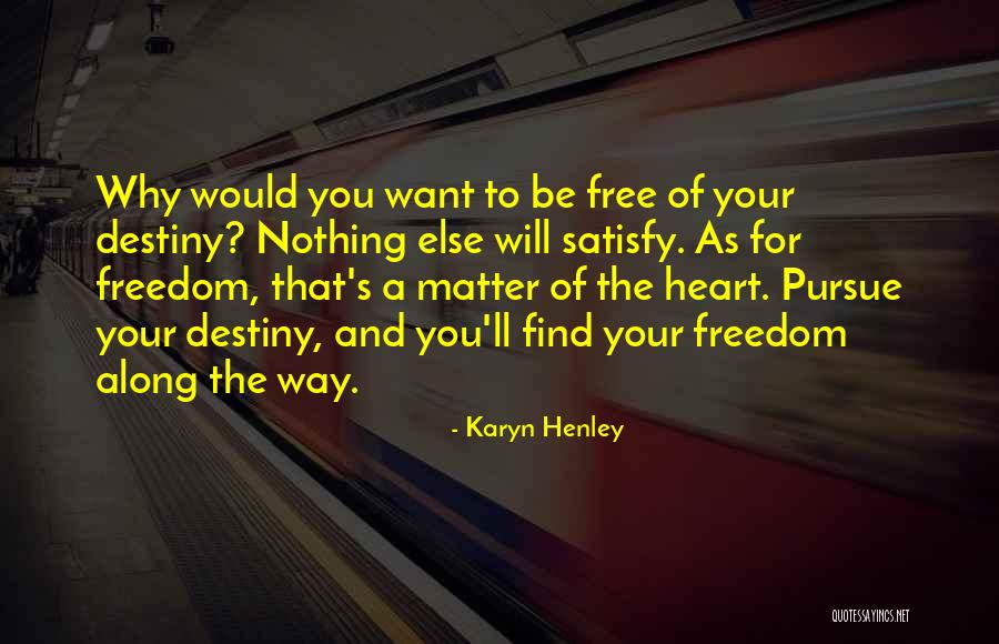 Jakkies Quotes By Karyn Henley Jakkies Quotes By Karyn Henley