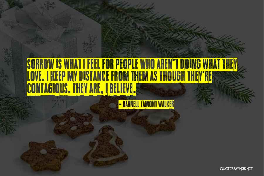 Jakoby Cuthbertson Quotes By Darnell Lamont Walker Jakoby Cuthbertson Quotes By Darnell Lamont Walker