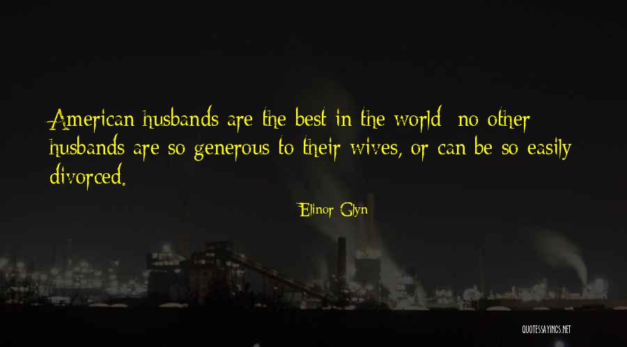 Jakost Vina Quotes By Elinor Glyn Jakost Vina Quotes By Elinor Glyn