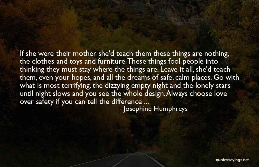 Jakov Fak Quotes By Josephine Humphreys Jakov Fak Quotes By Josephine Humphreys