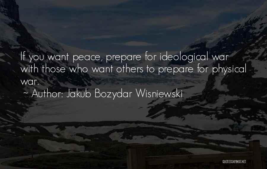 Jakub Bozydar Wisniewski Quotes 1747586