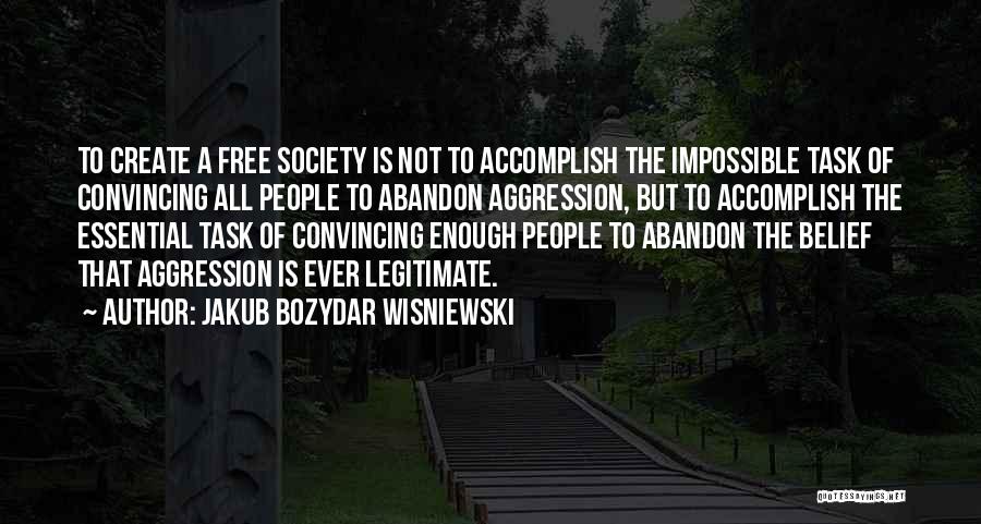 Jakub Bozydar Wisniewski Quotes 289992