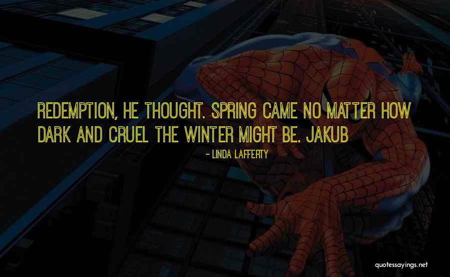 Jakub Quotes By Linda Lafferty Jakub Quotes By Linda Lafferty