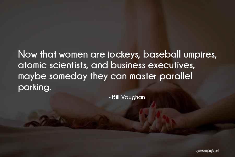 Jalaal Hartley Quotes By Bill Vaughan Jalaal Hartley Quotes By Bill Vaughan