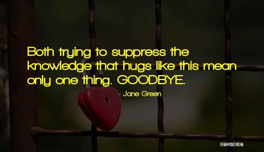 Jalaine Hagemeister Quotes By Jane Green Jalaine Hagemeister Quotes By Jane Green