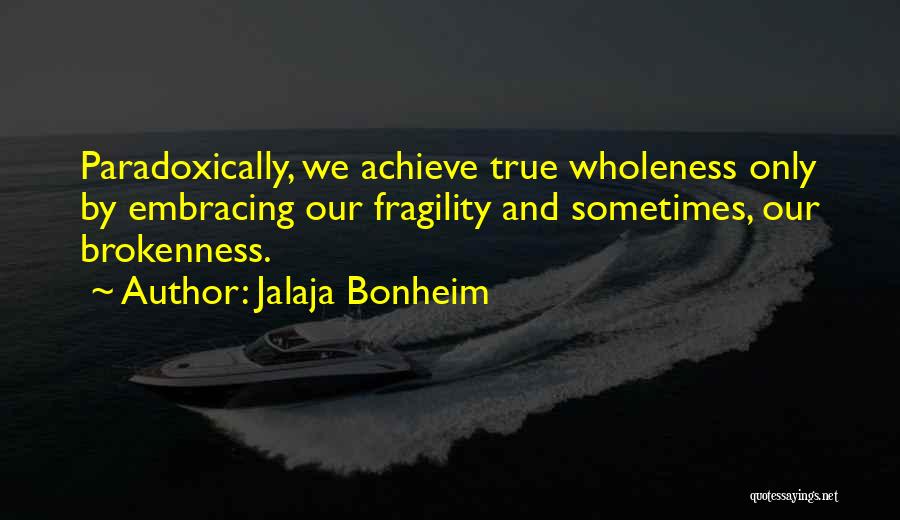 Jalaja Bonheim Quotes 239631