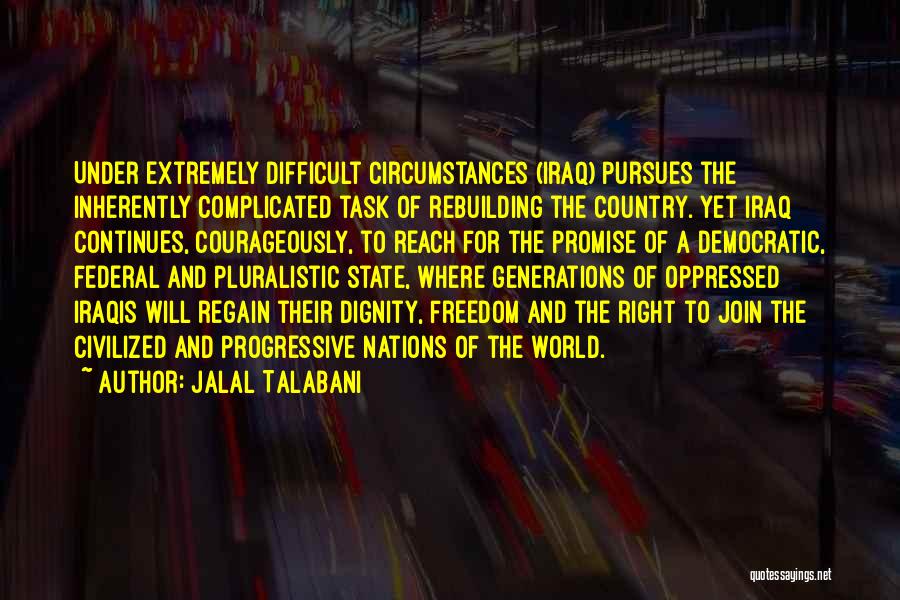 Jalal Talabani Quotes 1303881