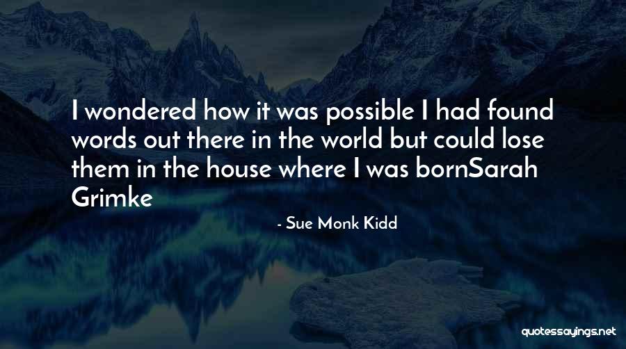 Jalalabad Quotes By Sue Monk Kidd Jalalabad Quotes By Sue Monk Kidd