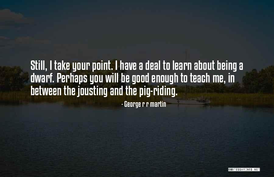 Jalaleddin Rafifar Quotes By George R R Martin Jalaleddin Rafifar Quotes By George R R Martin