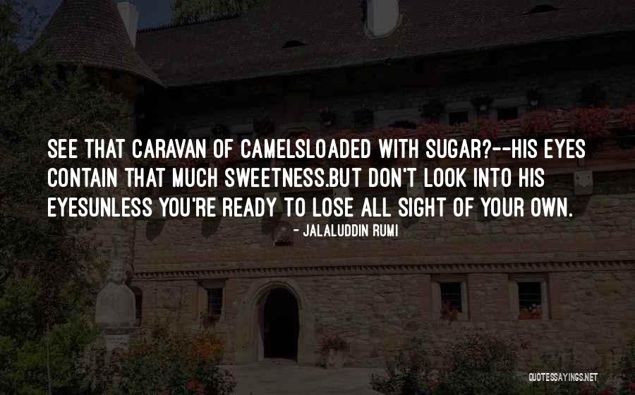 Jalaluddin Rumi Quotes 821899 Jalaluddin Rumi Quotes 821899