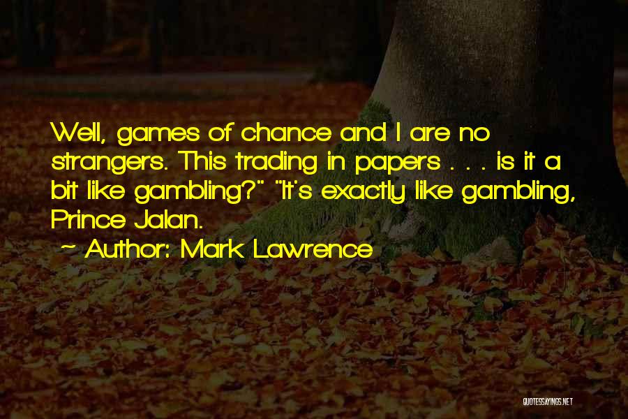 Jalan Quotes By Mark Lawrence