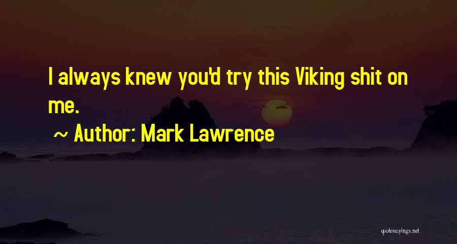 Jalan Quotes By Mark Lawrence