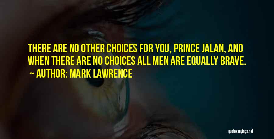 Jalan Quotes By Mark Lawrence