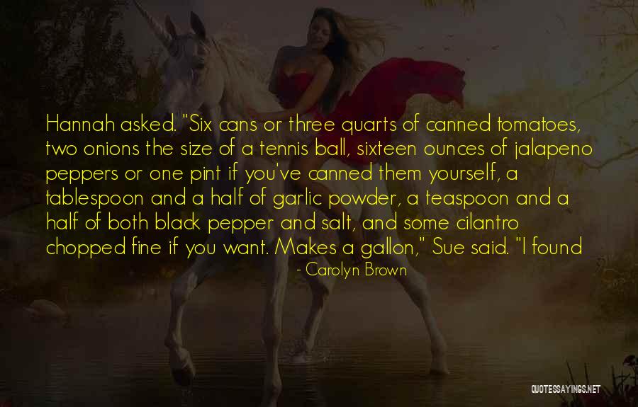 Jalapeno Quotes By Carolyn Brown Jalapeno Quotes By Carolyn Brown