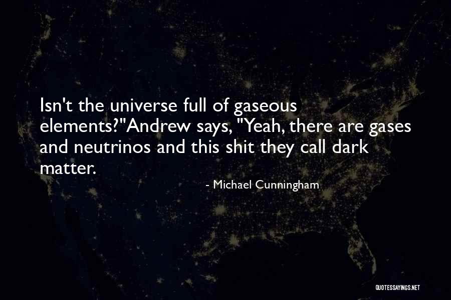 Jalar O Quotes By Michael Cunningham Jalar O Quotes By Michael Cunningham