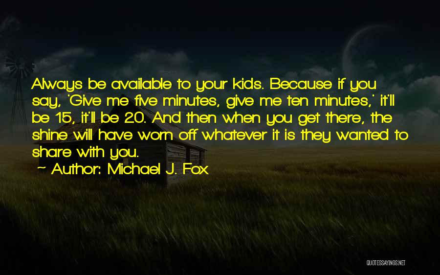 Jaleah Davis Quotes By Michael J. Fox